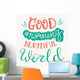 good Morning Beautiful World Wall Decal
