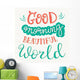 good Morning Beautiful World Wall Decal