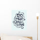 Do What You Love Wall Decal