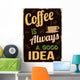 Coffee Is Always Good Wall Decal