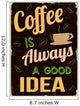 Coffee Is Always Good Wall Decal