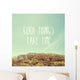 Inspiration Quote Good Things Wall Decal