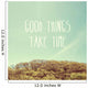 Inspiration Quote Good Things Wall Decal