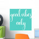 Positive Quote Good Vibes Wall Decal