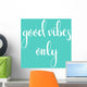Positive Quote Good Vibes Wall Decal