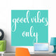 Positive Quote Good Vibes Wall Decal