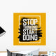 Stop Thinking Start Doing Wall Decal