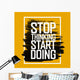 Stop Thinking Start Doing Wall Decal