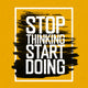 Stop Thinking Start Doing Wall Decal