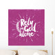 Rely God Alone Wall Decal