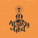 All Glory to God Wall Decal