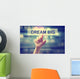 Dream Big Concept with Wall Decal