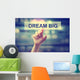 Dream Big Concept with Wall Decal