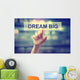 Dream Big Concept with Wall Decal