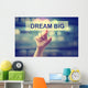 Dream Big Concept with Wall Decal
