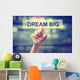 Dream Big Concept with Wall Decal