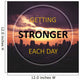 Inspirational Quote Getting Stronger Wall Decal
