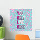 Yolo Inspiration Motivation Quote Wall Decal