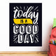 Today Is A Good Day Classroom Wall Decal