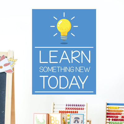 Learn Something New Today Classroom Wall Decal