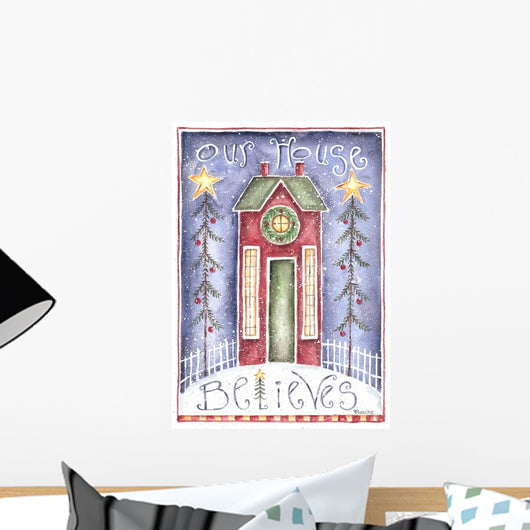 Our House Believes Wall Decal