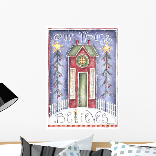 Our House Believes Wall Decal