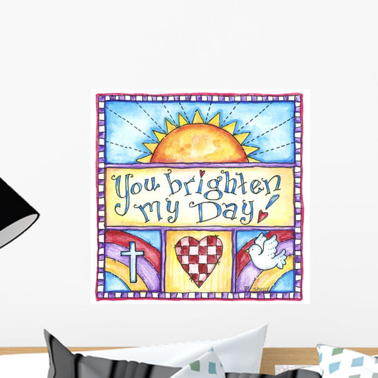 You Brighten My Day Wall Decal