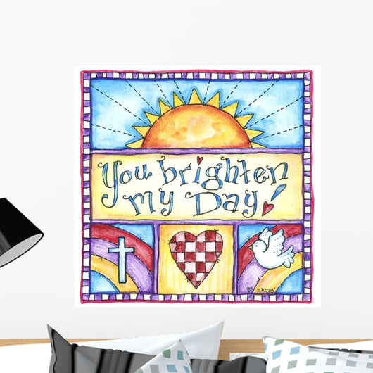 You Brighten My Day Wall Decal