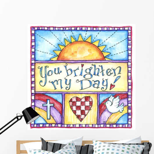 You Brighten My Day Wall Decal