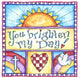 You Brighten My Day Wall Decal