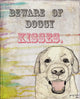 Beware Doggy Kisses Wall Decal