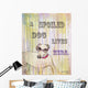 Spoiled Dog Wall Decal