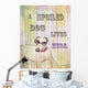Spoiled Dog Wall Decal