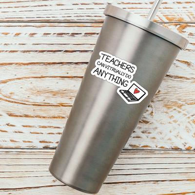 Teachers Can Virtually Do Anything Sticker | 3" Sticker
