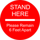 Social Distancing Floor Sticker | Stand Here and Please Remain 6 Feet Apart | 14"