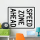Speed Zone Ahead Sign Wall Decal