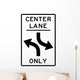 Center Lane Only Sign Wall Decal
