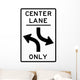 Center Lane Only Sign Wall Decal