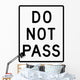 Do Not Pass Sign Wall Decal