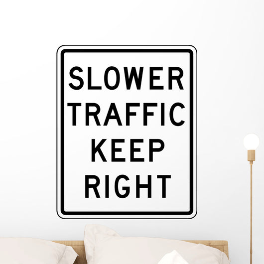 Slower Traffic Keep Right Wall Decal