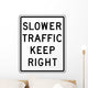 Slower Traffic Keep Right Wall Decal