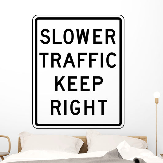 Slower Traffic Keep Right Wall Decal