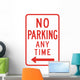 No Parking Any Time from here to Left Sign Wall Decal