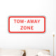 Tow Away Zone Sign Wall Decal