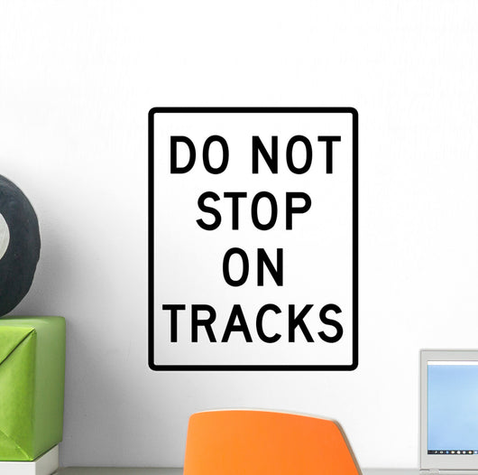 Do Not Stop Tracks Wall Decal
