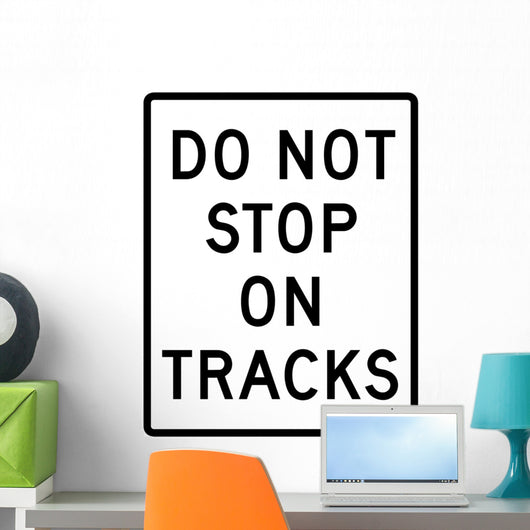 Do Not Stop Tracks Wall Decal