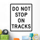 Do Not Stop Tracks Wall Decal