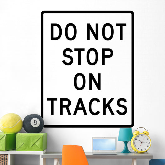 Do Not Stop Tracks Wall Decal
