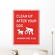 Clean up after Your Wall Decal
