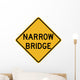 Narrow Bridge Sign Wall Decal